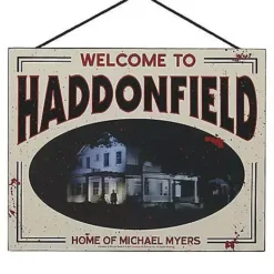 Haddonfield Home Of Michael Myers Sign - Halloween